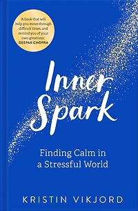 Inner Spark: Finding Calm a Stressful World