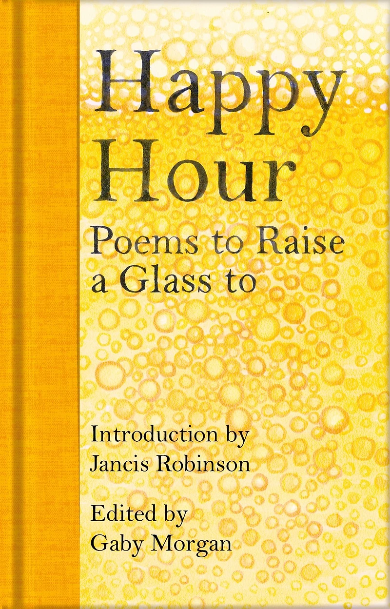 Happy Hour: Poems to Raise a Glass