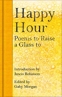 Happy Hour: Poems to Raise a Glass