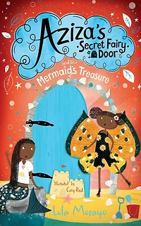 Aziza's Secret Fairy Door and the Mermaid's Treasure