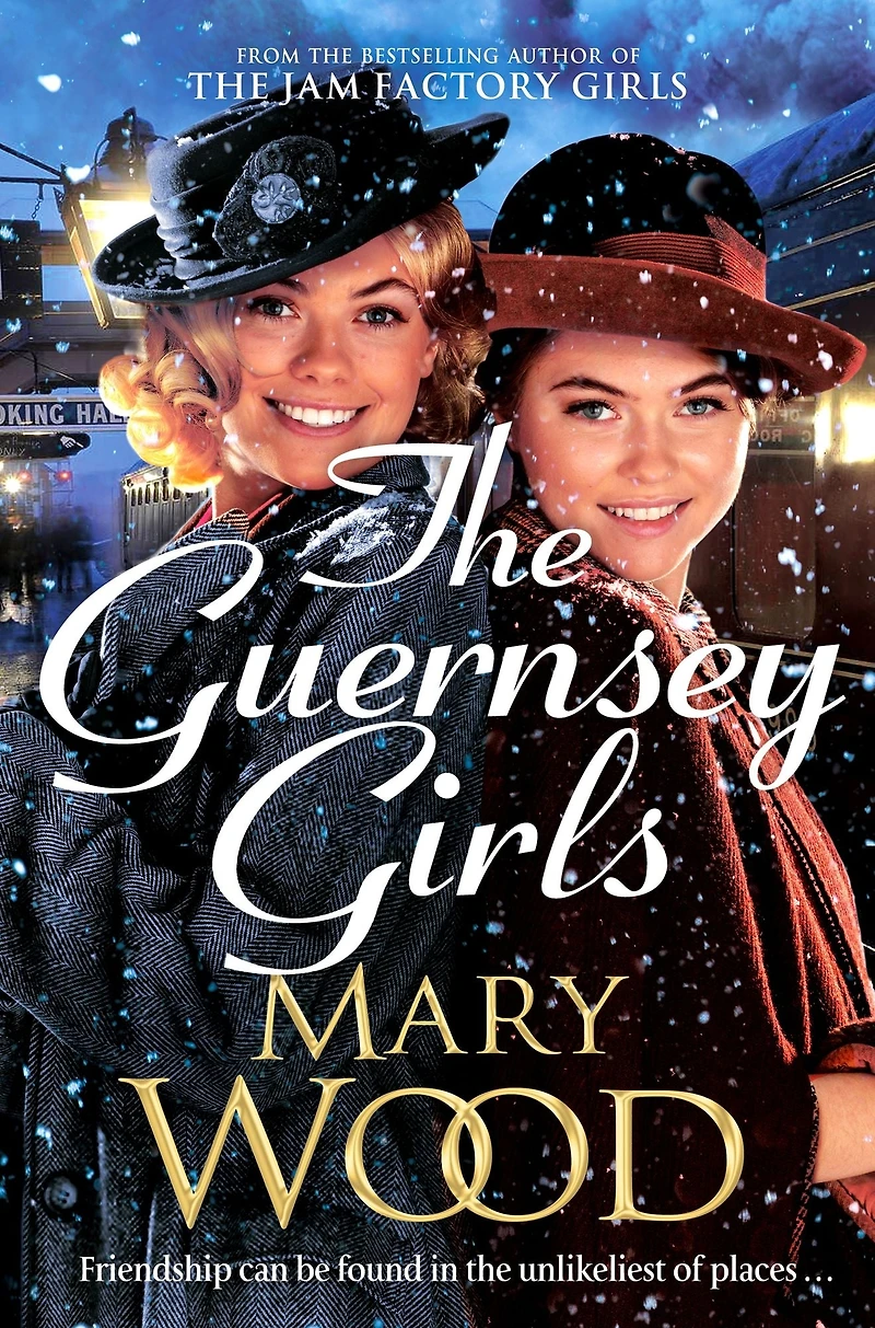 The Guernsey Girls: A heartwarming historical novel from bestselling author of Jam Factory Girls