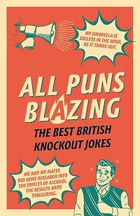 All Puns Blazing: The Best British Knockout Jokes