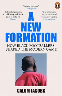 A New Formation: How Black Footballers Shaped the Modern Game