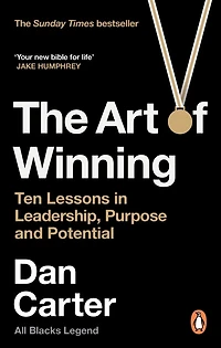 The Art of Winning: Ten Lessons Leadership, Purpose and Potential