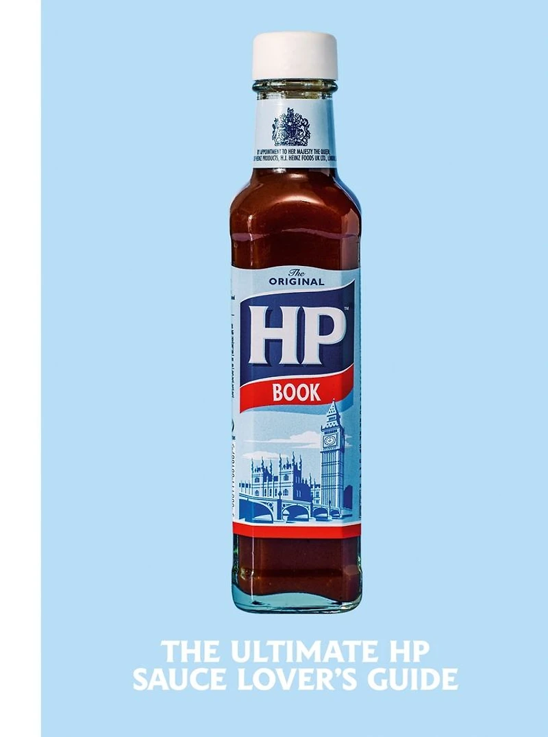The Heinz HP Sauce Book: Ultimate Brown Lover's Guide