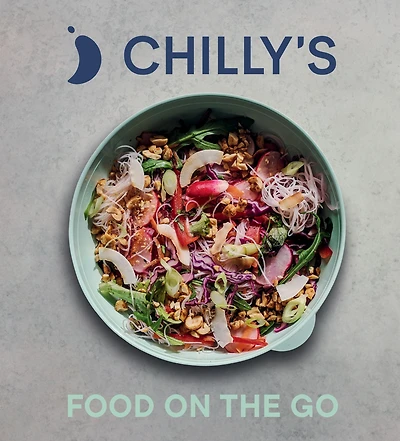 Food on The Go: Chilly's Cookbook