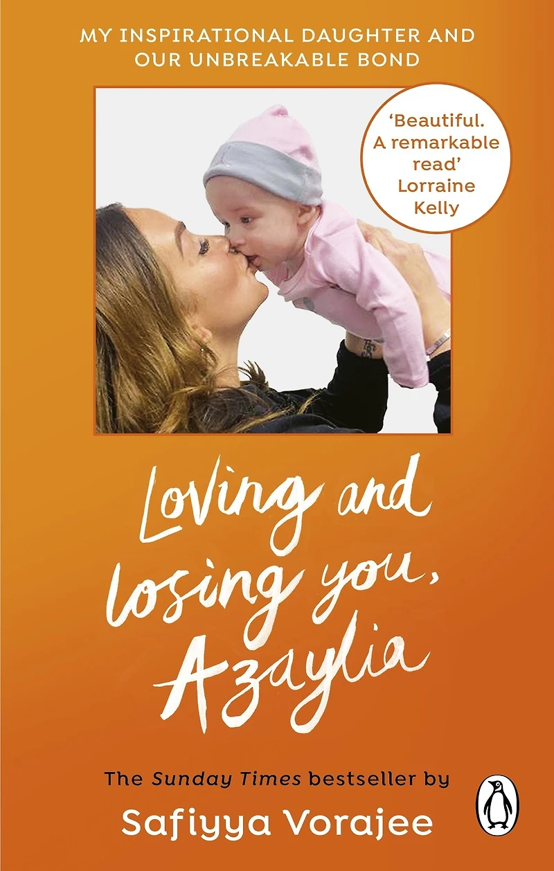 Loving and Losing You, Azaylia: My Inspirational Daughter our Unbreakable Bond