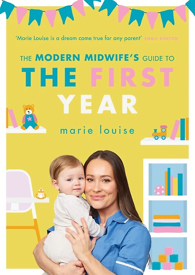 the Modern Midwife's Guide to First Year: Empowering Book for New Parents from Bestselling Author