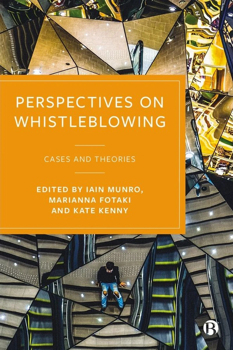Perspectives on Whistleblowing: Cases and Theories