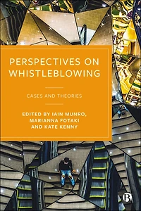 Perspectives on Whistleblowing: Cases and Theories