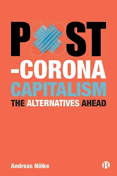 Post-Corona Capitalism: The Alternatives Ahead