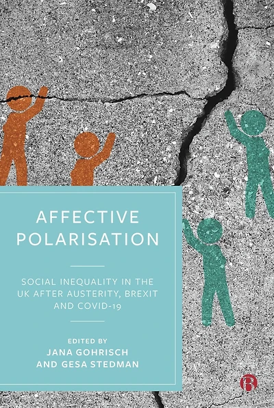 Affective Polarisation: Social Inequality in the UK after Austerity, Brexit and COVID-19