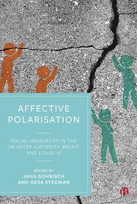 Affective Polarisation: Social Inequality in the UK after Austerity, Brexit and COVID-19