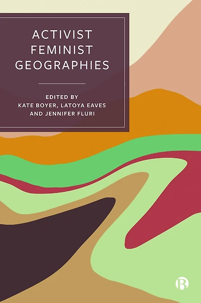 Activist Feminist Geographies