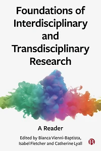 Foundations of Interdisciplinary and Transdisciplinary Research: A Reader