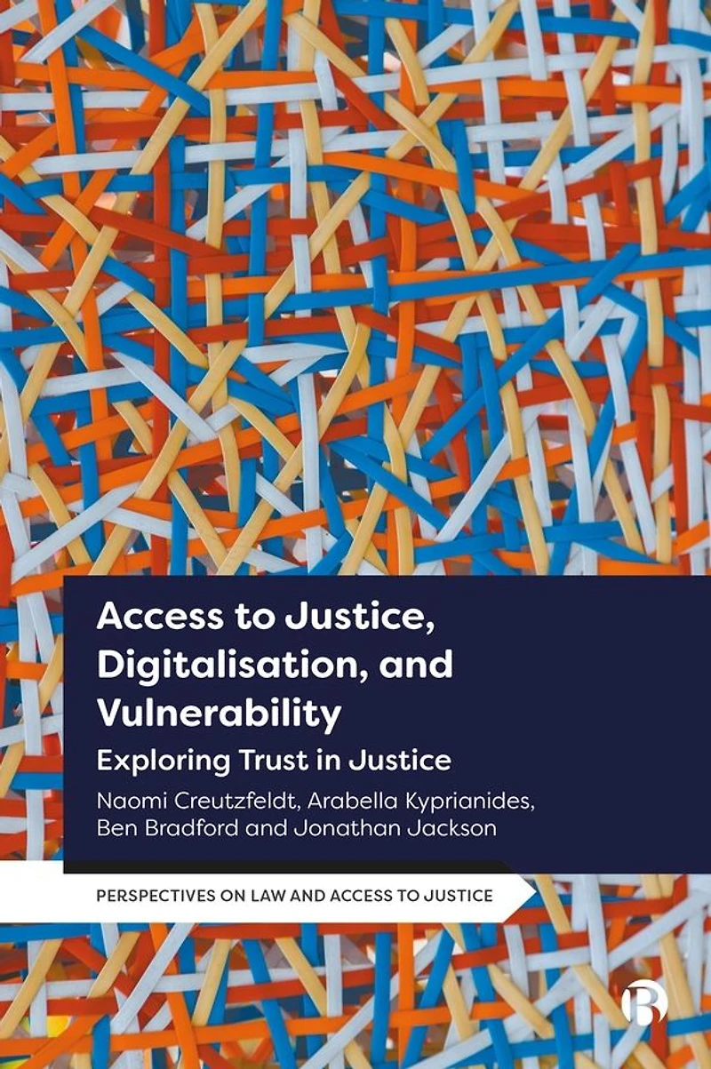Access to Justice, Digitalization and Vulnerability: Exploring Trust Justice