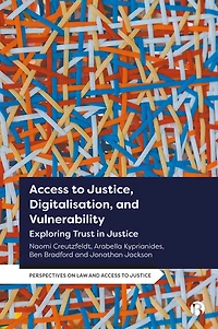 Access to Justice, Digitalization and Vulnerability: Exploring Trust Justice