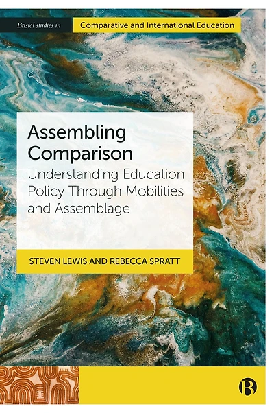 Assembling Comparison: Understanding Education Policy through Mobilities and Assemblage