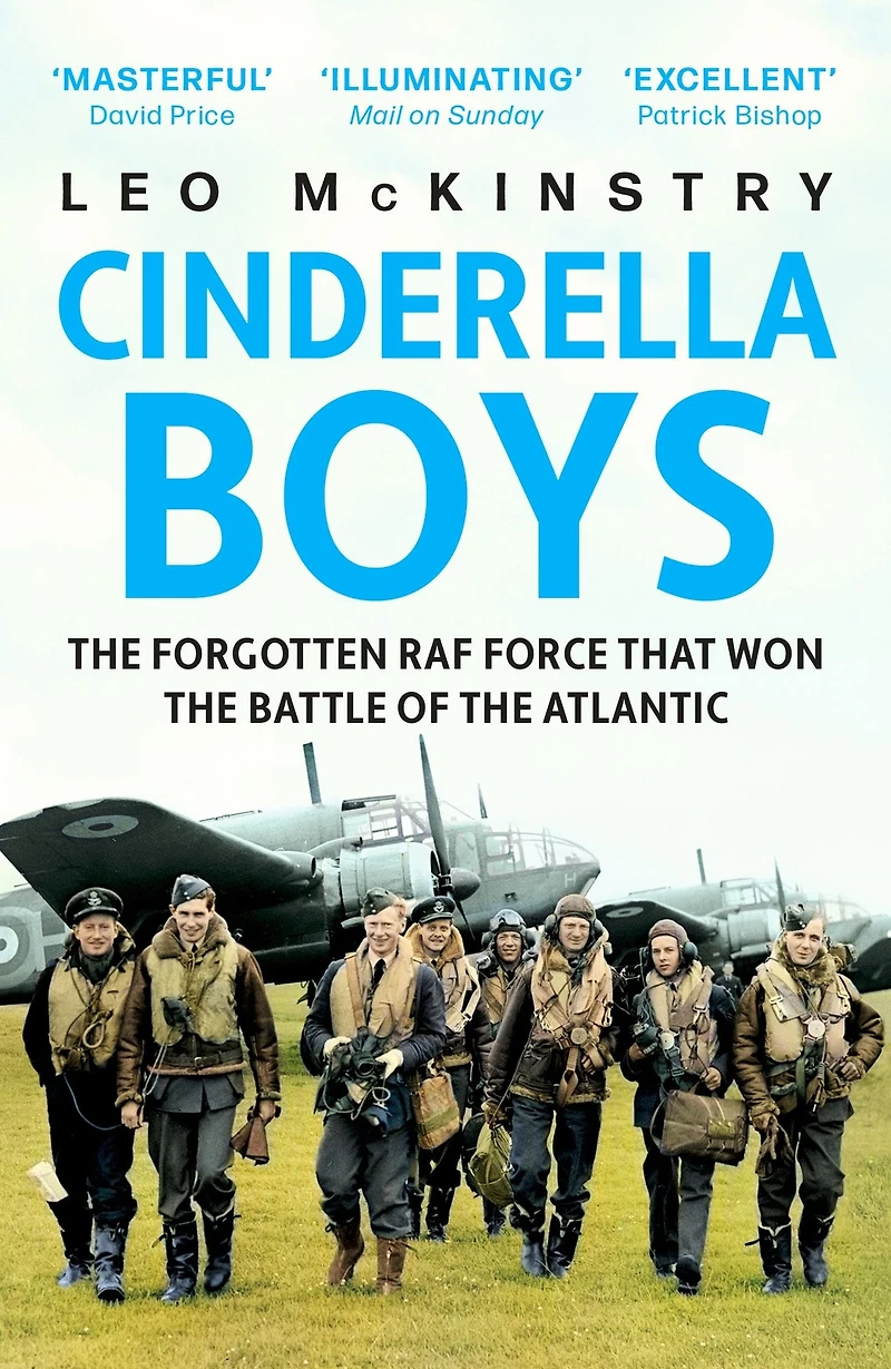 Cinderella Boys: the Forgotten RAF Force that Won Battle of Atlantic