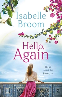 Hello, Again: A sweeping romance that will warm your heart. From the bestselling author of The House of Hidden Letters