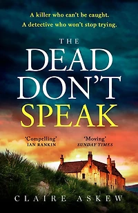 The Dead Don't Speak: a completely gripping crime thriller guaranteed to keep you up all night