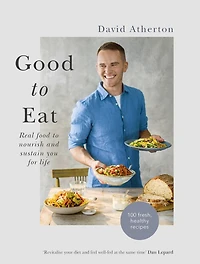 Good to Eat: Real food nourish and sustain you for life