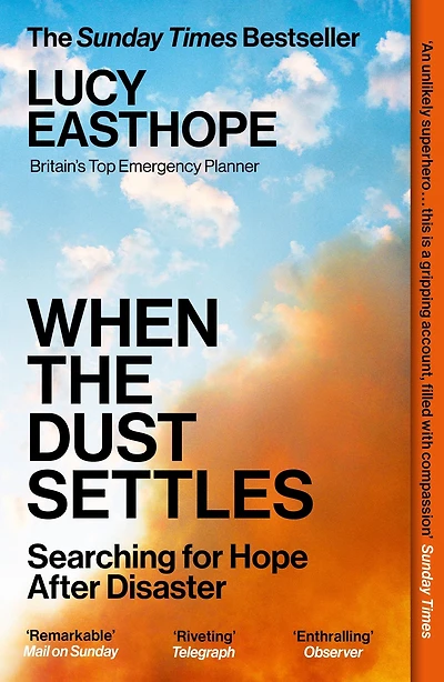 When the Dust Settles: The gripping behind-the-scenes memoir from the UK's top disaster planner - A SUNDAY TIMES BESTSELLER
