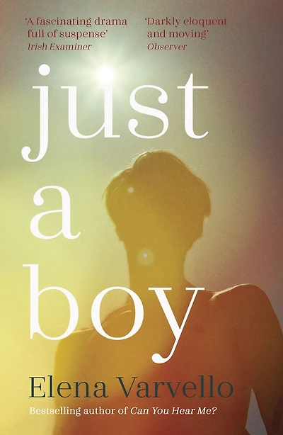 Just A Boy: gripping, heartbreaking novel from the Sunday Times bestselling author of Can You Hear Me?