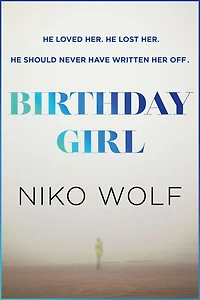 Birthday Girl: Dark and masterfully written