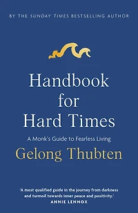 Handbook for Hard Times: A monk's guide to fearless living