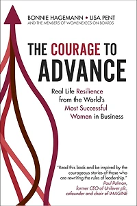 the Courage To Advance: Real life resilience from world's most successful women business