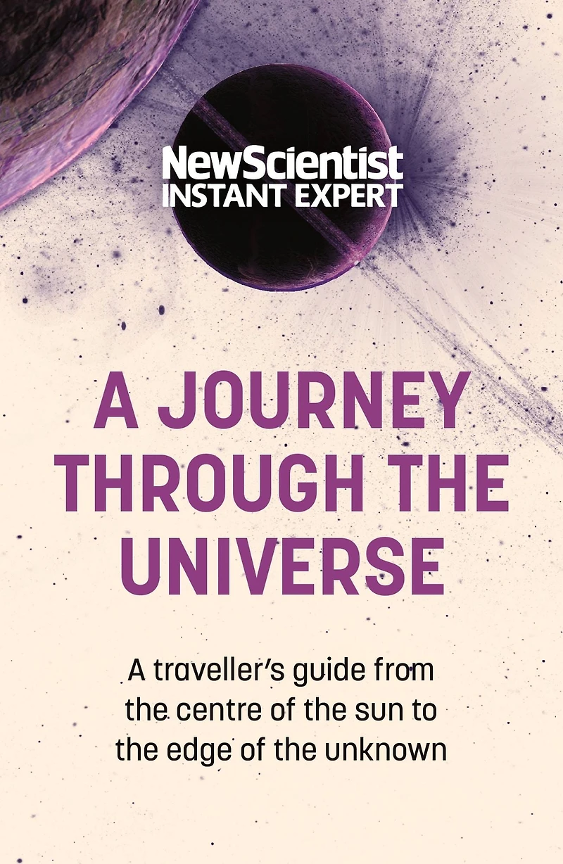 A Journey Through the Universe: traveler's guide from centre of sun to edge unknown
