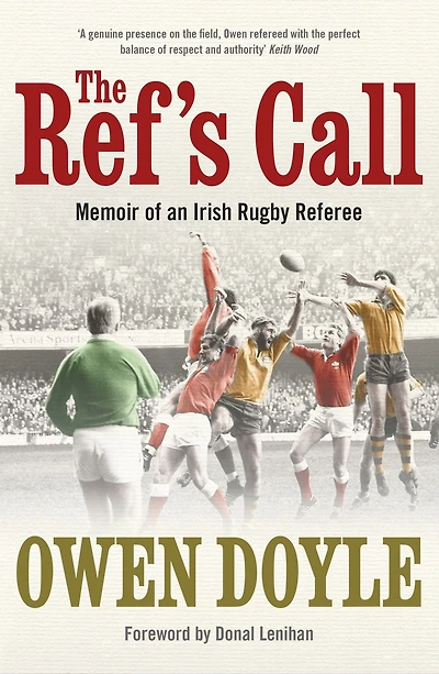The Ref's Call: Memoir of a Rugby Referee