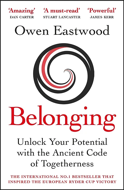 Belonging: The Ancient Code of Togetherness: International No. 1 Bestseller
