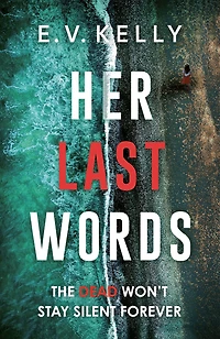 Her Last Words: An addictive psychological thriller that will keep you hooked!