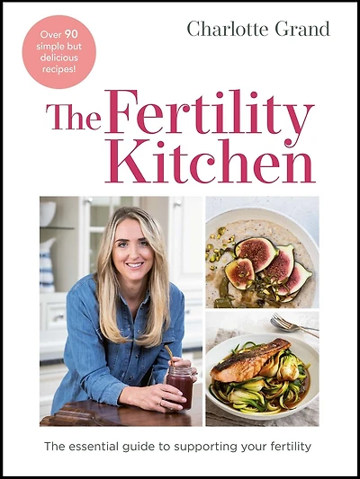 The Fertility Kitchen: Essential Guide to Supporting your