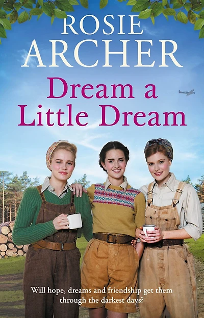 Dream a Little Dream: A heartwarming and utterly gripping WW2 saga