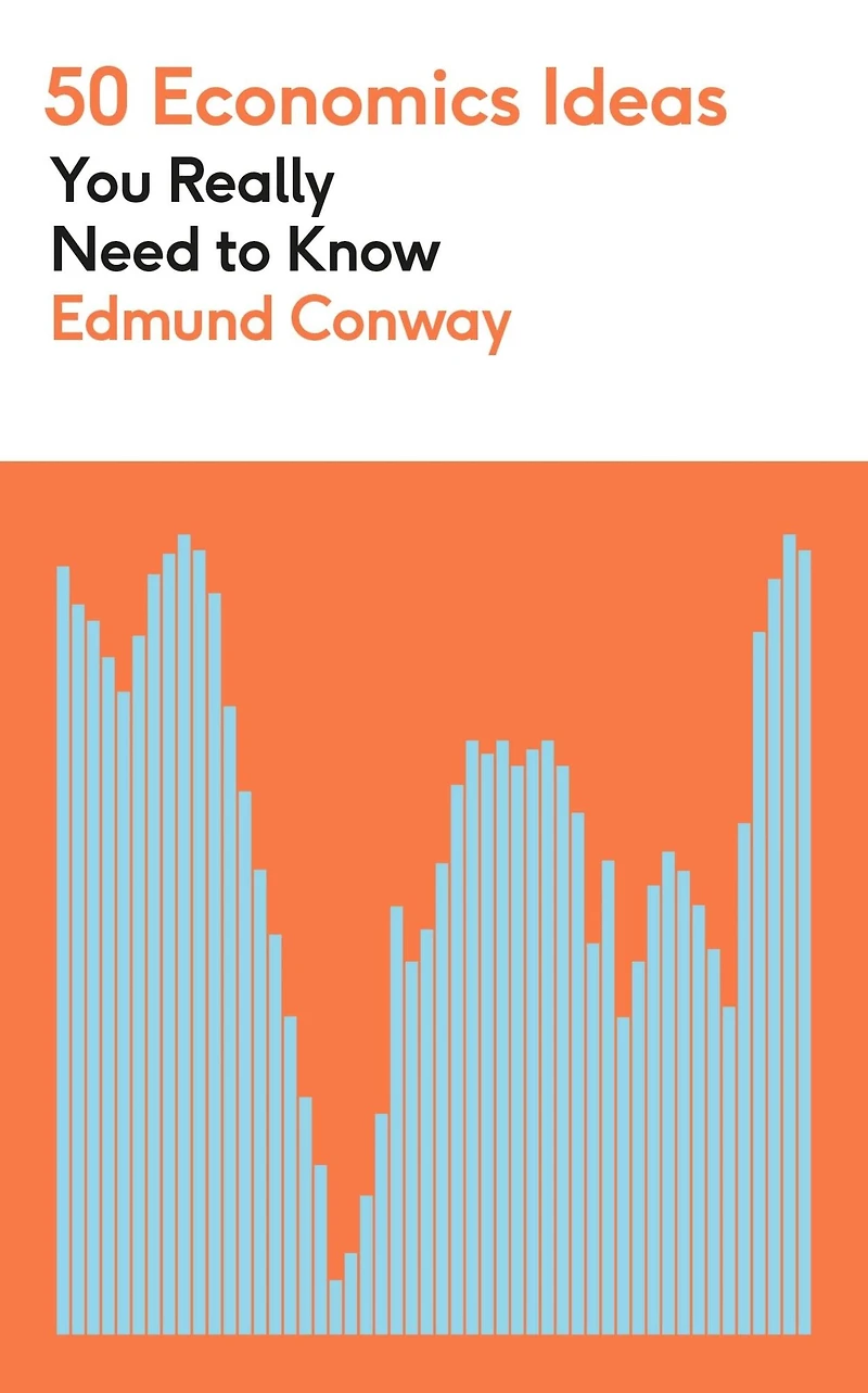 50 economics Ideas You Really Need to Know: A complete introduction the key concepts of finance and