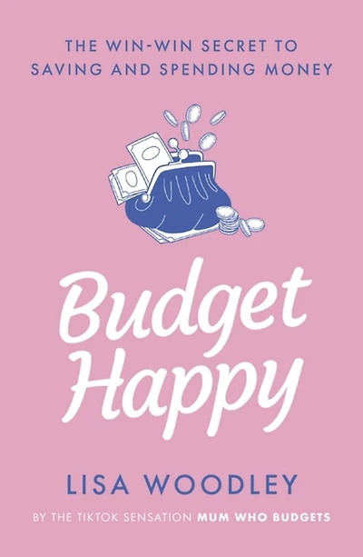 Budget Happy: the win-win secret to saving and spending money