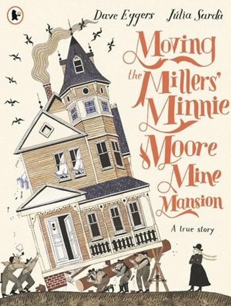 Moving the Millers' Minnie Moore Mine Mansion: A True Story