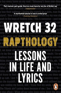 Rapthology: Lessons Life and Lyrics - the inspiring book from music legend, Wretch 32