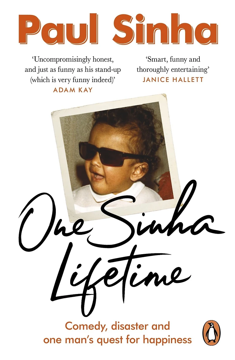 one Sinha Lifetime: Comedy, disaster and man's quest for happiness