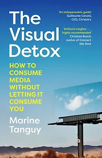 The Visual Detox: How to Consume Media Without Letting it You