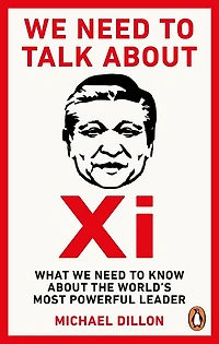 we need to Talk about Xi: What know the world's most powerful leader