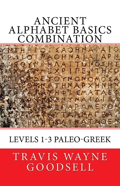 Ancient Alphabet Basics Combination: Levels 1-3 Paleo-Greek