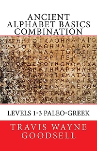 Ancient Alphabet Basics Combination: Levels 1-3 Paleo-Greek
