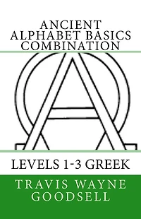 Ancient Alphabet Basics Combination: Levels 1-3 Greek
