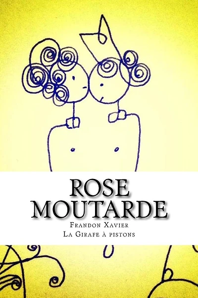 Rose Moutarde: La girafe � pistons diffusion