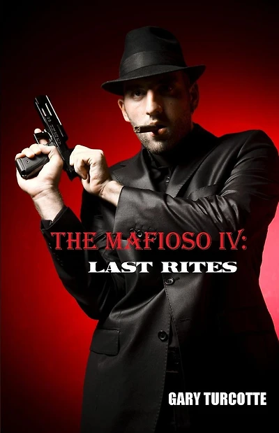 The Mafioso 4: Last Rites