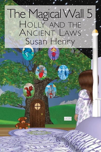The Magical Wall 5: Holly and the Ancient Laws